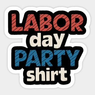 Labor day party Sticker